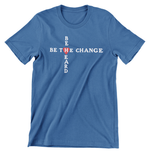 Be The Change T-Shirt