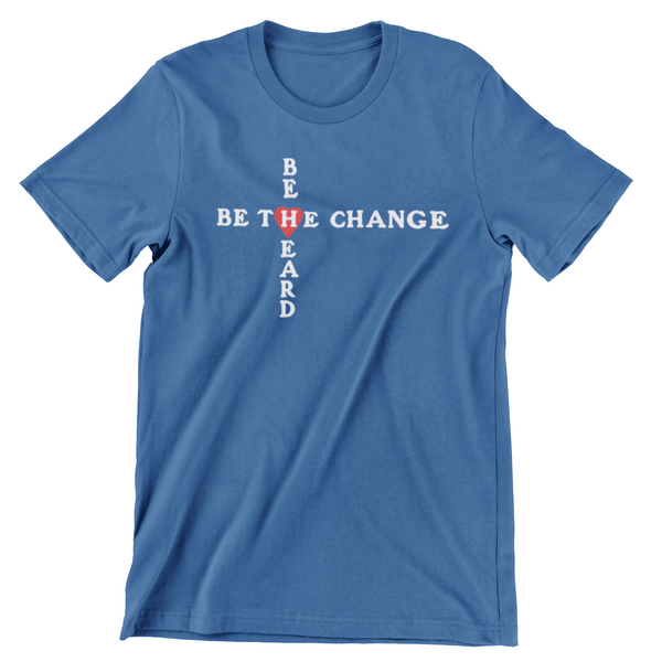 Be The Change T-Shirt