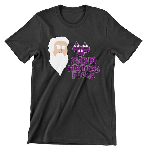 God Hates Figs T-Shirt