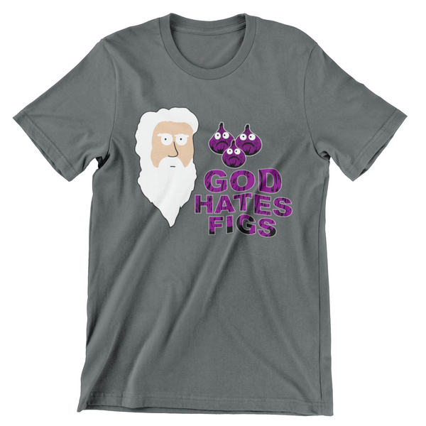 God Hates Figs T-Shirt
