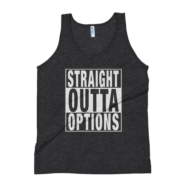 STRAIGHT OUTTA OPTIONS Unisex Tank Top - Aggrovist Apparel