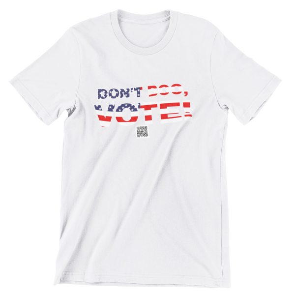 Don't Boo, Vote! T-Shirt