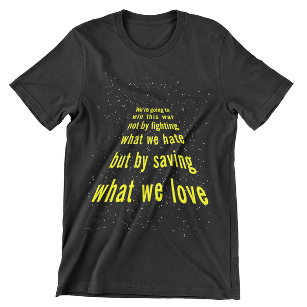 "Save What We Love" A Star Wars T-Shirt