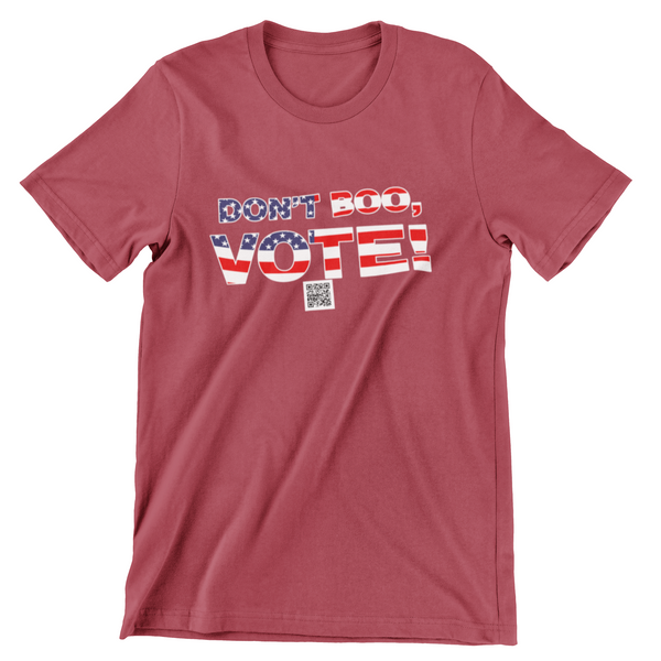 Don't Boo, Vote! T-Shirt