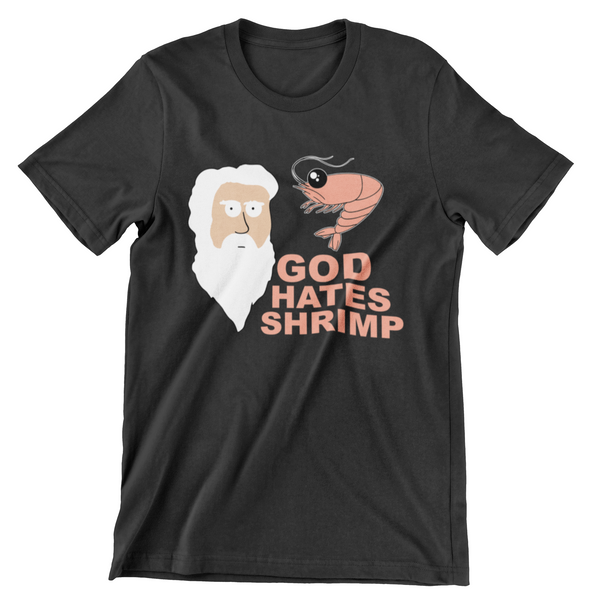 God hates Shrimp T-Shirt